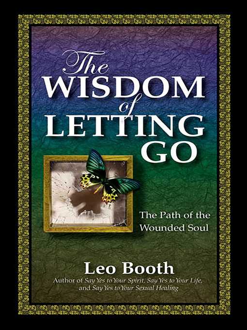 Title details for The Wisdom of Letting Go by Leo Booth - Available